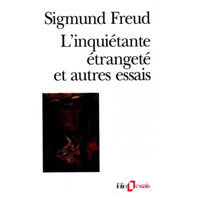 Inquiétante étrangeté et autres essais De Sigmund Freud